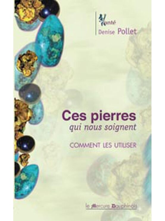 Ces pierres qui nous soignent