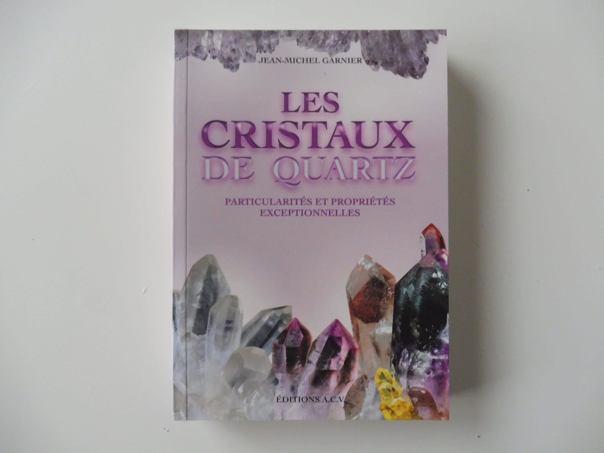 Les cristaux de Quartz | A Chacun sa Pierre